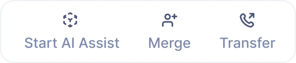 Action buttons — AI Assist, Merge, Transfer